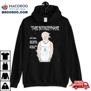 The Boogeymane Don T Sleep Don T Let His Smile Fool You Tshirt