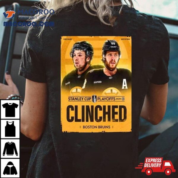 The Boston Bruins Have Secured Their Spot In The Stanley Cup Playoffs 2024 Nhl Shirt