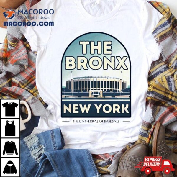 The Bronx New York Minimalistic Stadium The Cathedral Of Baseball Shirt