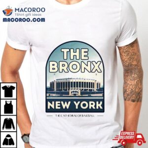 The Bronx New York Minimalistic Stadium The Cathedral Of Baseball Shirt