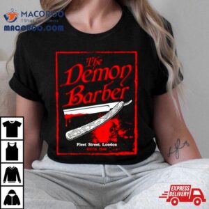 The Demon Barber Of Fleet Stree Tshirt