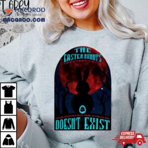 The Easter Bunny S Greatest Trick Moonligh Tshirt