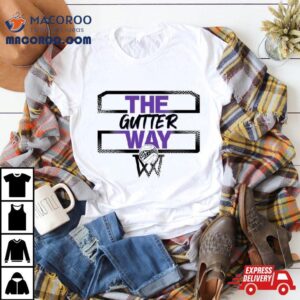 The Gutter Way Tshirt