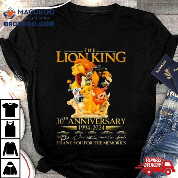 The Lion King 30th Anniversary 1994 2024 Thank You For The Memories Shirt