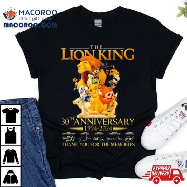 The Lion King 30th Anniversary 1994 2024 Thank You For The Memories Shirt