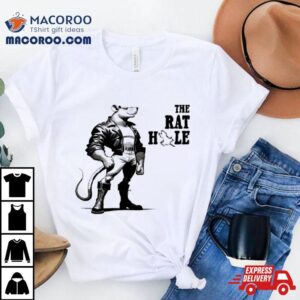 The Rat Hole Tshirt