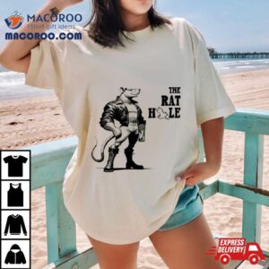 The Rat Hole Tshirt