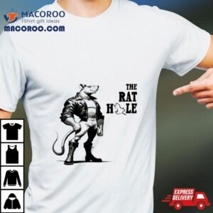 The Rat Hole Tshirt