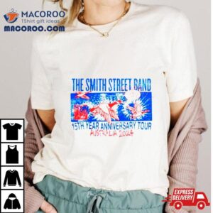 The Smith Street Band 15th Year Anniversary Autralia Tour 2024 Shirt