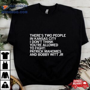 There S Two People In Kansas City Tshirt