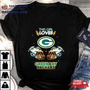 This Girl Loves Green Bay Packers Tshirt