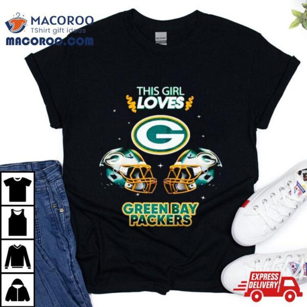 This Girl Loves Green Bay Packers Shirt