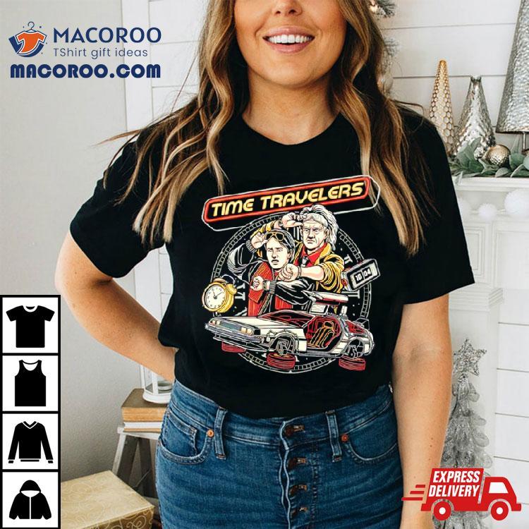Time Travelers Shirt Time Travelers Shirt