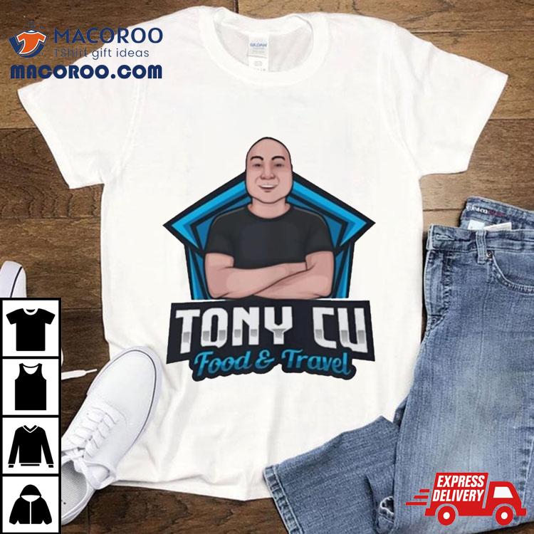 Tony Cu Egg Rollking Tony Cu Food & Travel Shirt Tony Cu Egg Rollking Tony Cu Food & Travel Shirt