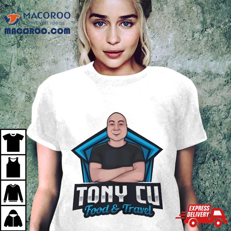 Tony Cu Egg Rollking Tony Cu Food & Travel Shirt Tony Cu Egg Rollking Tony Cu Food & Travel Shirt