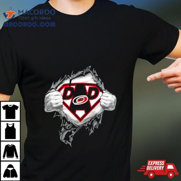 Top 300 Carolina Hurricanes Super Dad Shirt