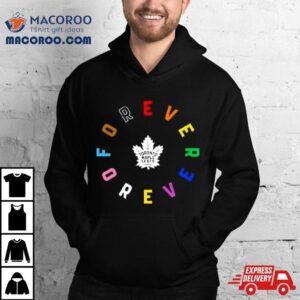 Toronto Maple Leafs Forever Colorful Shirt