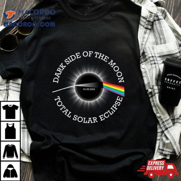 Total Solar Eclipse 04 08 24 Rainbow Totality Dark Side Moon Shirt