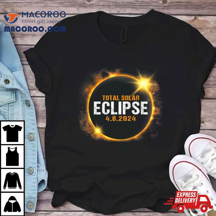 Total Solar Eclipse April 8 2024 Cool Astronomy Lovers Shirt Total Solar Eclipse April 8 2024 Cool Astronomy Lovers Shirt