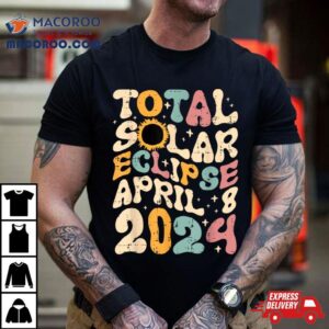 Total Solar Eclipse April Retro Groovy Women Kids Men Tshirt