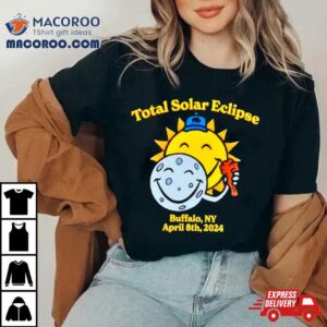 Total Solar Eclipse Buffalo Ny April 8th 2024 Shirt