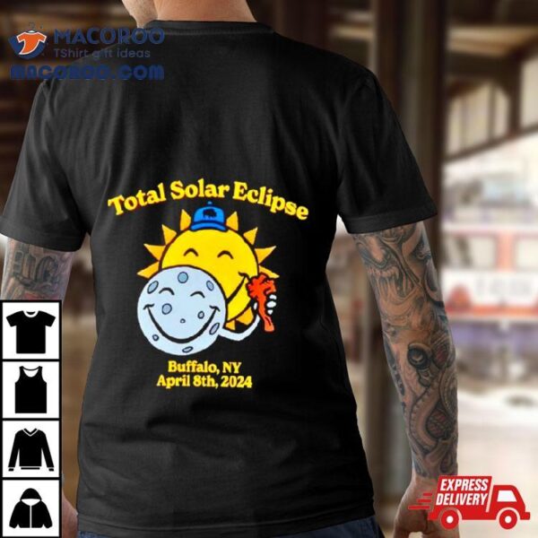 Total Solar Eclipse Buffalo Ny April 8th 2024 Shirt