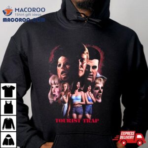 Tourist Trap You Ll Never See Again Tshirt