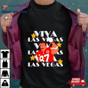 Travis Kelce Viva Las Vegas Kansas City Chiefs Shirt