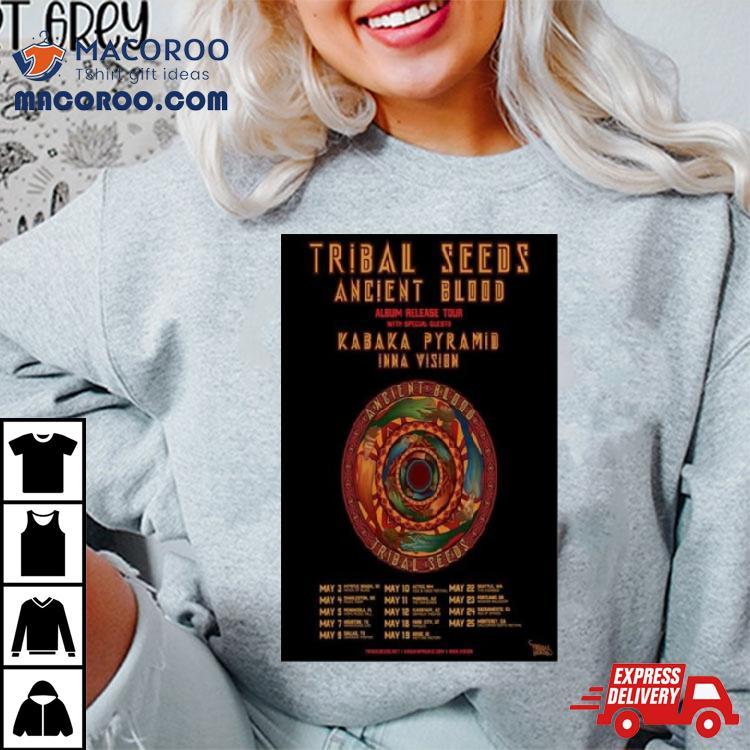 Tribal Seeds Ancient Blood Tour 2024 Poster Shirt Tribal Seeds Ancient Blood Tour 2024 Poster Shirt