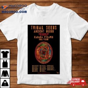 Tribal Seeds Ancient Blood Tour 2024 Poster Shirt 2 Tribal Seeds Ancient Blood Tour Poster Tshirt