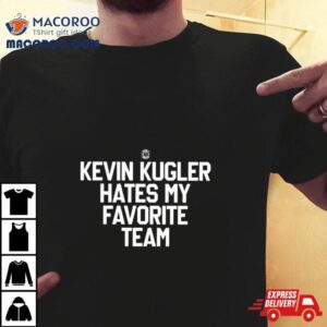 Triple B Kevin Kugler Hates My Favorite Team Tshirt