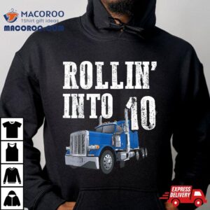 Truck 10th Birthday Rollin Into 10 Big Rig Semi Trucker Shirt