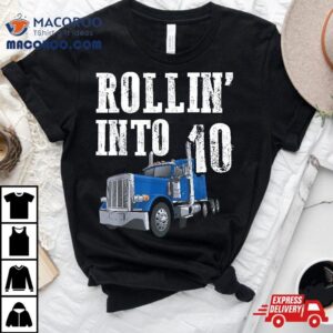 Truck Th Birthday Rollin Into Big Rig Semi Trucker Tshirt