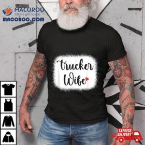 Truck Driver Wife Mom S Gift Funny Trucker Tshirt