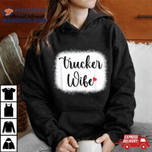 Truck Driver Wife Mom S Gift Funny Trucker Tshirt