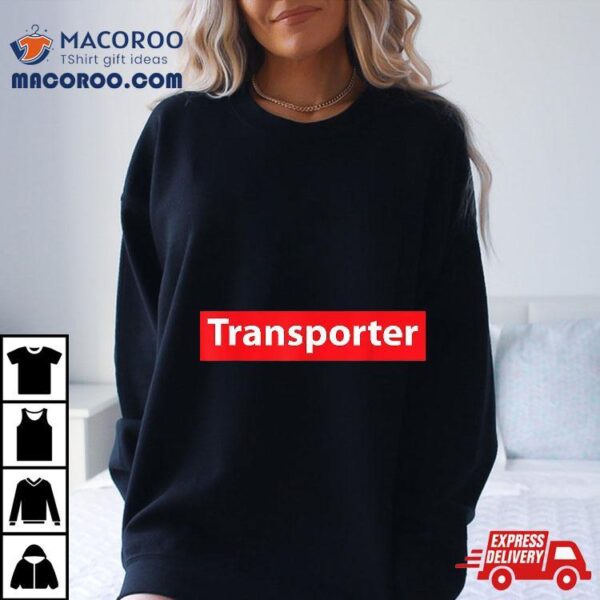 Trucker Shirt Transporter Truck Driver Tshirt