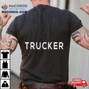 Trucker Tshirt