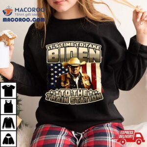 Trump It’s Time To Take Biden To The Train Station Shirt