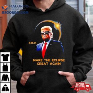 Trump Make The Eclipse Great Again Shirt