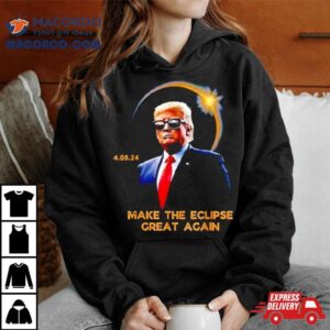 Trump Make The Eclipse Great Again Shirt
