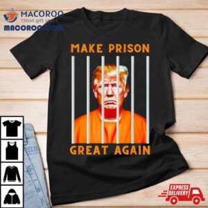 Trump Mugshot Make Prison Great Again Tshirt