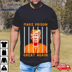 Trump Mugshot Make Prison Great Again Tshirt