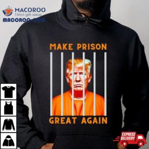 Trump Mugshot Make Prison Great Again Tshirt