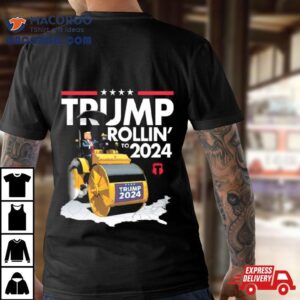 Trump Rollin To Tshirt