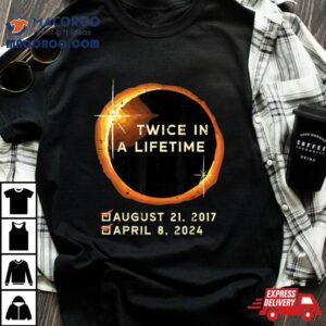 Twice In A Lifetime Total Solar Eclipse Men Women Kids Tshirt