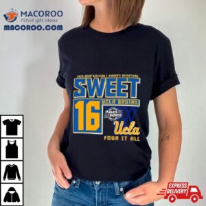 Ucla Bruins Sweet Di Women S Basketball Four It All Tshirt