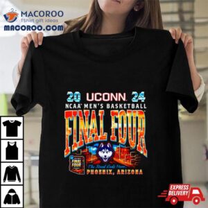 Uconn Huskies Ncaa Men S Basketball Final Four The Road Ends Here Phoenix Arizona Tshirt