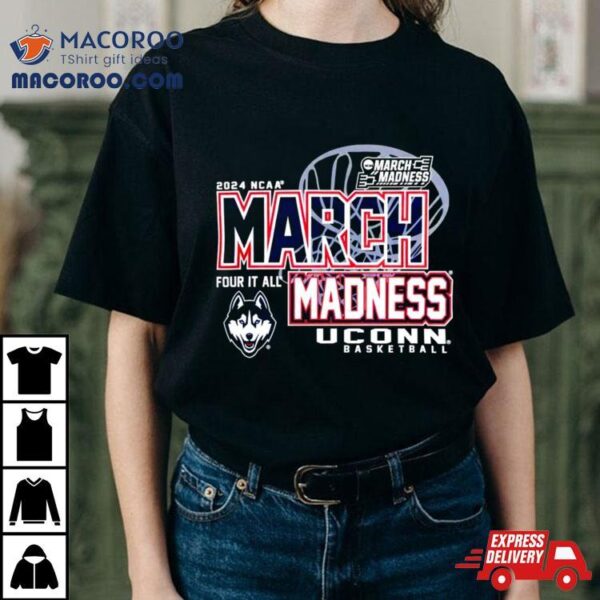 Uconn Huskies 2024 Women’s Basketball March Madness Shirt