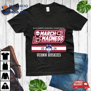 Uconn Huskies Ncaa Womens Basketball Championship March Madness 2024 Shirt