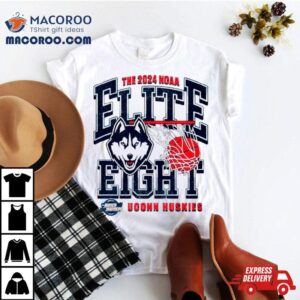 Uconn Huskies The Ncaa Men S Basketball Elite Eigh Tshirt